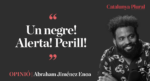 El periodista cubano Abraham Jiménez Enoa relata cómo el racismo cotidiano atraviesa su vida en Barcelona: sospechas vecinales, controles policiales y discriminación normalizada.